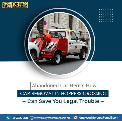 Here's How Car Removal in Hoppers Crossing Can Save You Legal Trouble