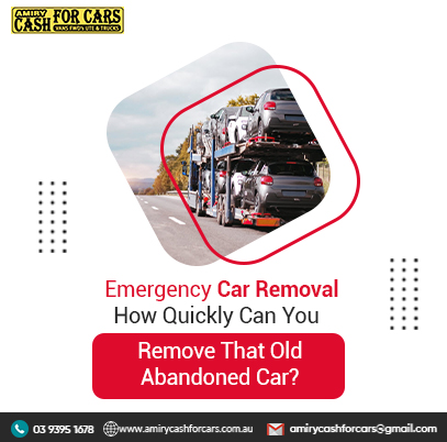 Emergency Car Removal: How Quickly Can You Remove That Old Abandoned Car?