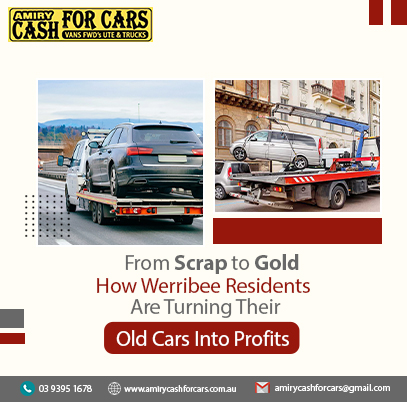 From Scrap to Gold: How Werribee Residents Are Turning Their Old Cars Into Profits