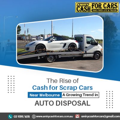 The Rise of Cash for Scrap Cars Near Melbourne: A Growing Trend in Auto Disposal