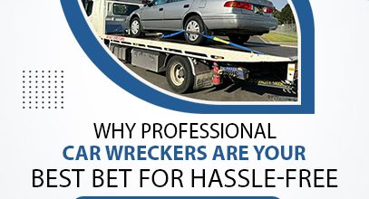 Why Professional Car Wreckers Are Your Best Bet for Hassle-Free Vehicle Disposal